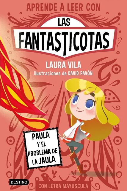 Paula y el problema de la jaula (Las Fantasticotas; 5) | 9788408275435 | Laura Vila ; David Pavón