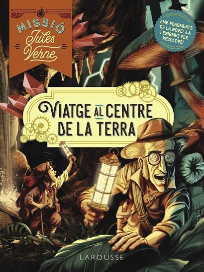 Viatge al centre de la Terra : missió Jules Verne | 9788419739773 | Sandra Lebrun ; Toma Danton