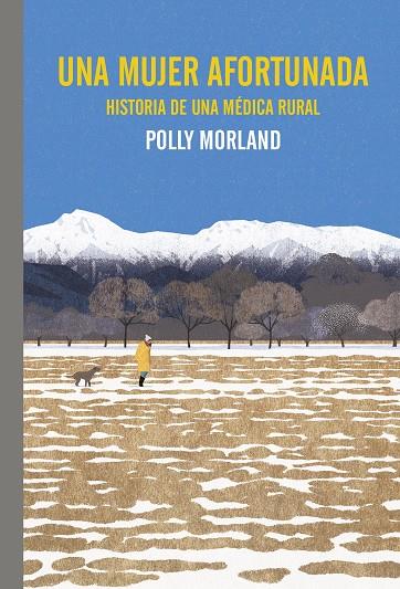 Una mujer afortunada ; historia de una médica rural | 9788419158772 | Polly Morland