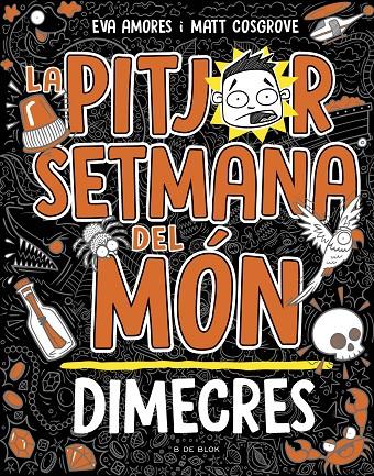 La pitjor setmana del món 3 : Dimecres | 9788419048769 | Eva Amores ; Matt Cosgrove