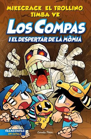 Los Compas i el despertar de la mòmia (Los Compas; 9) | 9788413895543 | Mikecrack ; El Trollino ; Timba Vk