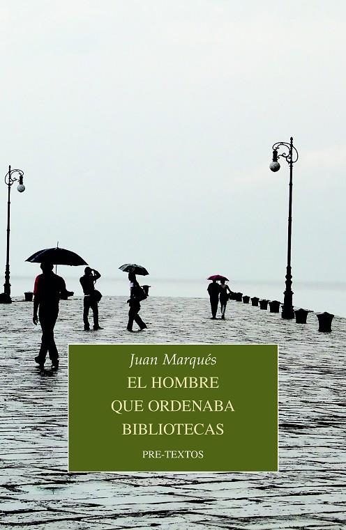 El hombre que ordenaba bibliotecas | 9788418178764 | Juan Marqués