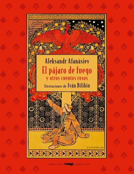 El pájaro de fuego y otros cuentos rusos | 9788412229301 | Aleksandr Afanásiev ; Iván Bilibin