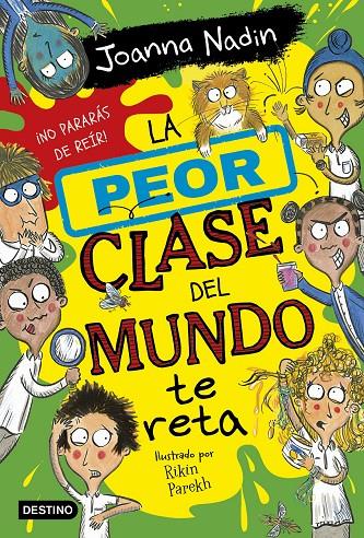 La peor clase del mundo te reta | 9788408267089 | Joanna Nadin ; Rikin Parekh