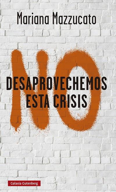 No desaprovechemos esta crisis | 9788418526893 | Mariana Mazzucato