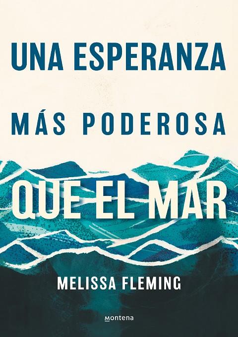 Una esperanza más poderosa que el mar | 9788418798870 | Melissa Fleming