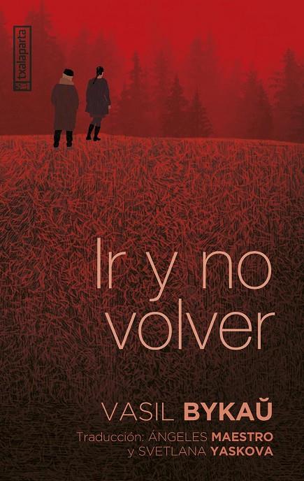 Ir y no volver | 9788419319609 | Vasil Bykau