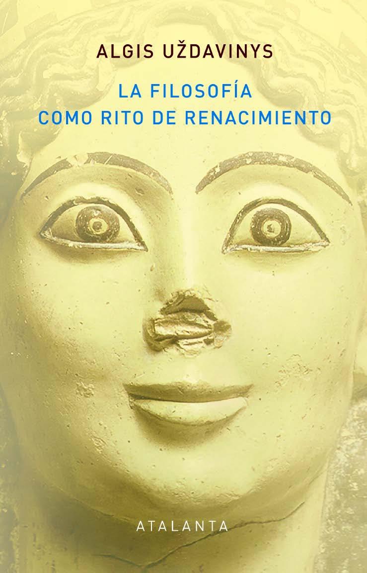 La filosofía como rito de renacimiento | 9788412601404 | Algis Uzdavinys