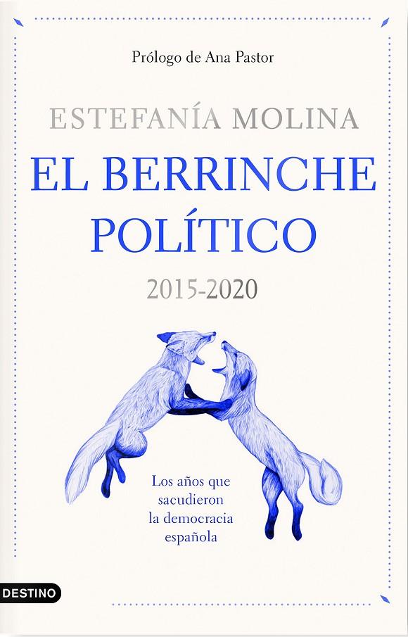 El berrinche político : 2015 - 2020 | 9788423359578 | Estefanía Molina