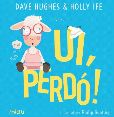 Ui, perdó! | 9788418749322 | Dave Hughes ; Holly Ife ; Philip Bunting