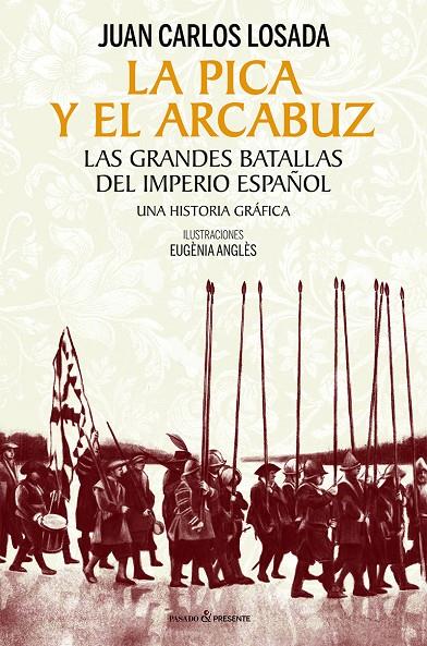 La pica y el arcabuz | 9788412595420 | Juan Carlos Losada ; Eugènia Anglès