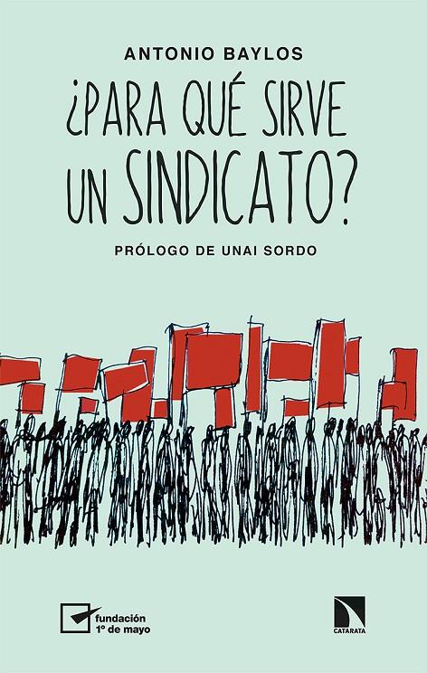 ¿Para qué sirve un sindicato? | 9788413523248 | Antonio Baylos