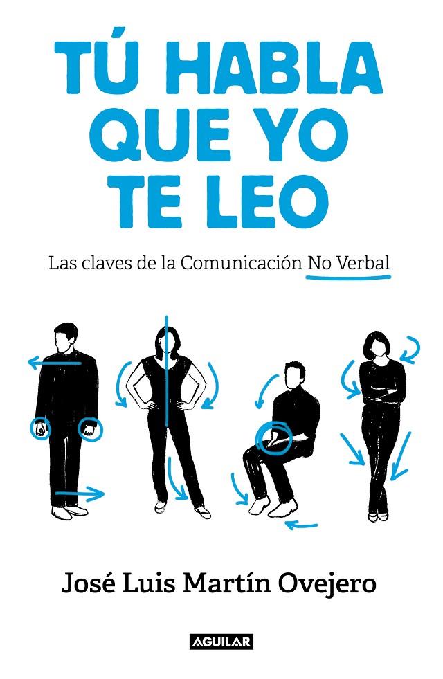 Tú habla, que yo te leo | 9788403519541 | José Luis Martín Ovejero