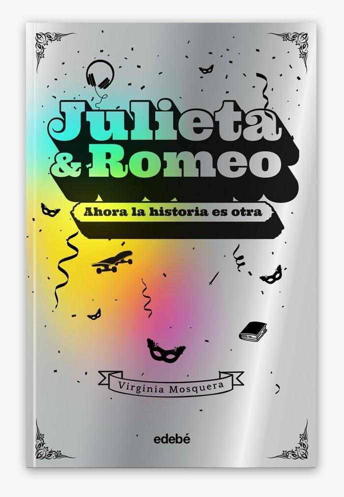 Julieta & Romeo : ahora la historia es otra | 9788468356426 | Virginia Mosquera