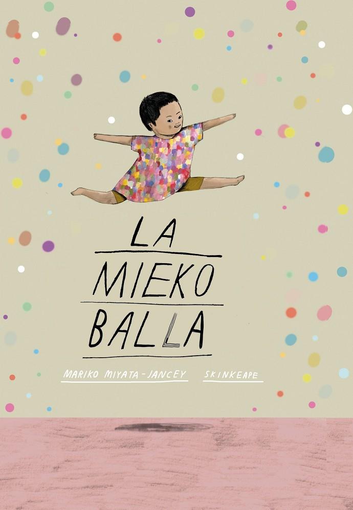 La Mieko balla | 9788411780407 | Mariko Miyata-Jancey ; Skinkeape