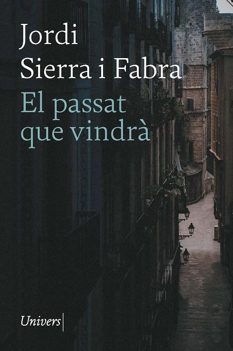 El passat que vindrà | 9788418887796 | Jordi Sierra i Fabra