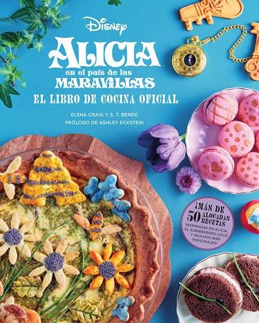 Alicia en el País de las Maravillas : el libro de cocina oficial | 9788467968224 | Elena Craig ; S.T. Bende