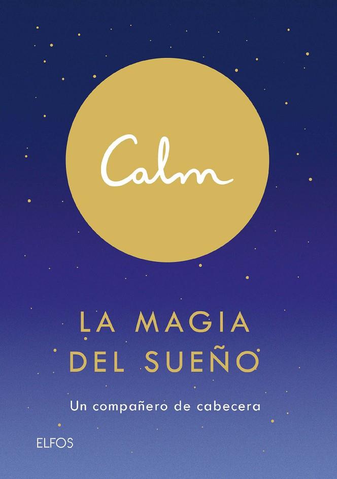 Calm : la magia del sueño | 9788418075155 | Michael Acton Smith