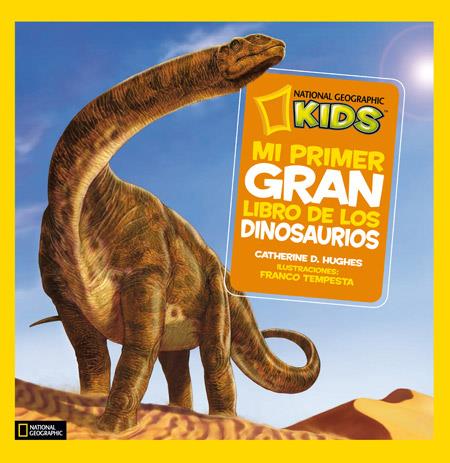 Mi primer gran libro de los dinosaurios | 9788482985909 | Catherine D. Hughes