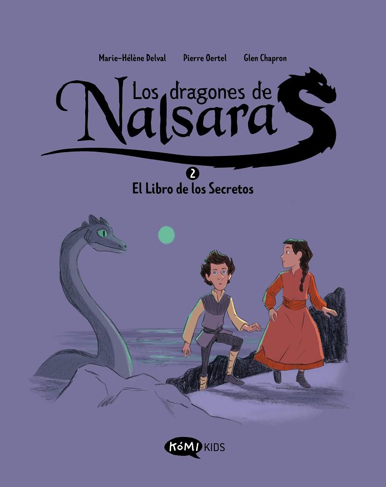 El libro de los Secretos (Los dragones de Nalsara; 2) | 9788419183620 | Marie-Hélène Delval ; Pierre Oertel ; Glen Chapron