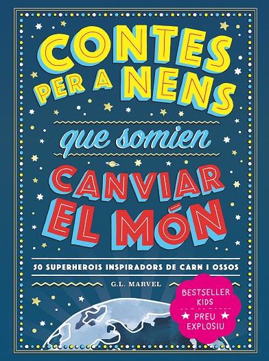 Contes per a nens que somien canviar el món | 9788418538841 | G.L. Marvel ; Marcelo E. Mazzanti ; Sara C. Labrada