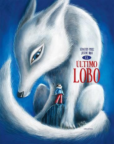 El último lobo | 9788414029916 | Sébastien Perez ; Justine Brax