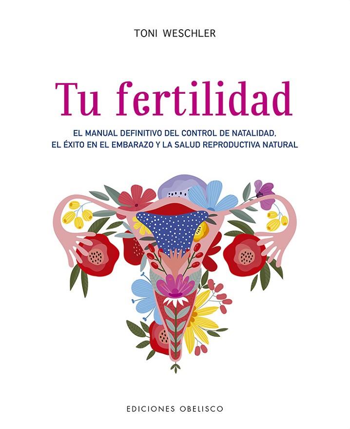 Tu fertilidad | 9788491115717 | Toni Weschler