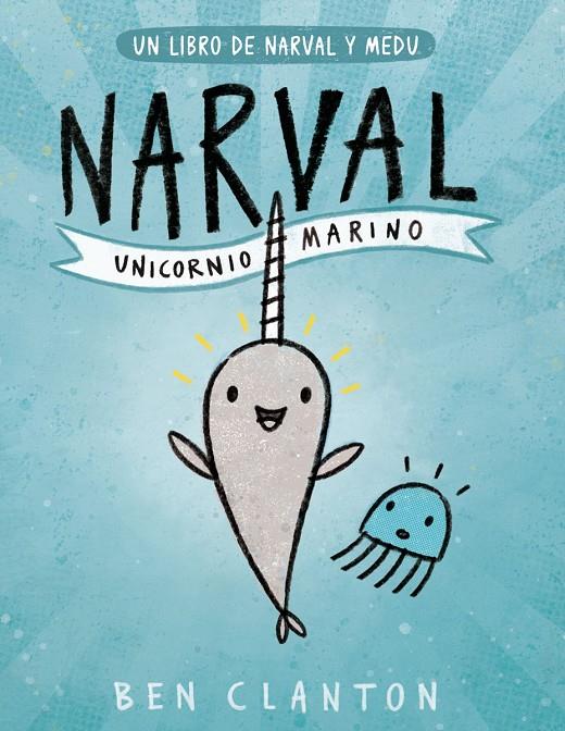 Narval : unicornio marino | 9788426145116 | Ben Clanton