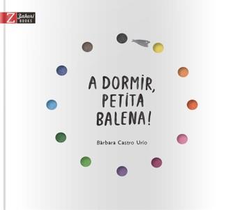 A dormir, petita balena! | 9788417374297 | Bàrbara Castro Urío