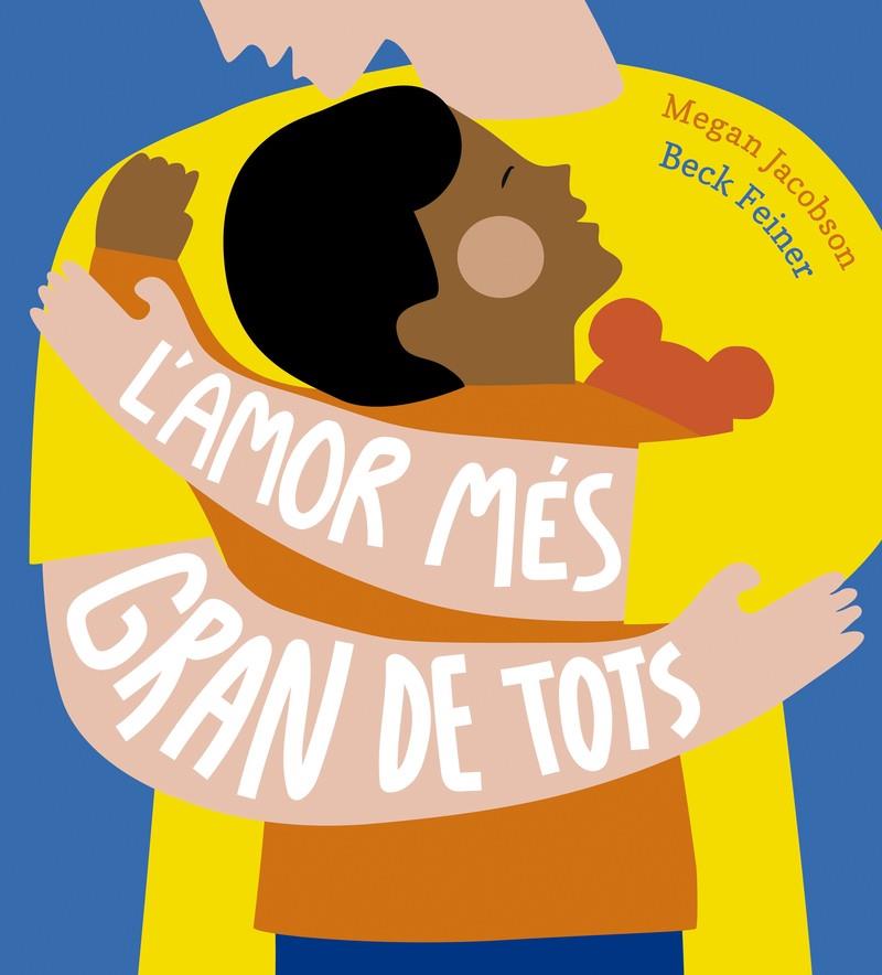 L'amor més gran del món | 9788419253866 | Megan Jacobson ; Beck Feiner