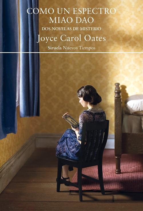 Como un espectro ; Miao Dao | 9788419419071 | Joyce Carol Oates