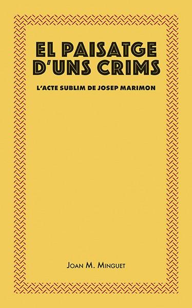 El paisatge d'uns crims | 9788416445493 | Joan M. Minguet