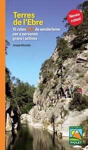 Terres de l'Ebre : 15 rutes més de senderisme per a persones grans i actives | 9788412689013 | Josep Gironès