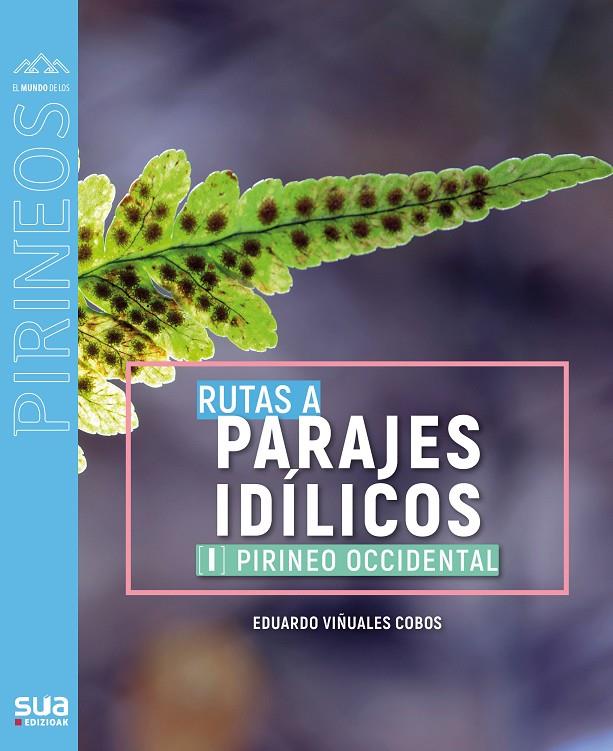 Rutas a parajes idílicos 1 : Pirineo occidental | 9788482167831 | Eduardo Viñuales Cobos