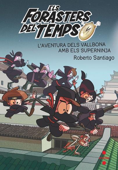 L'aventura dels Vallbona amb els  superninja | 9788466148771 | Roberto Santiago ; Carlos Lluch