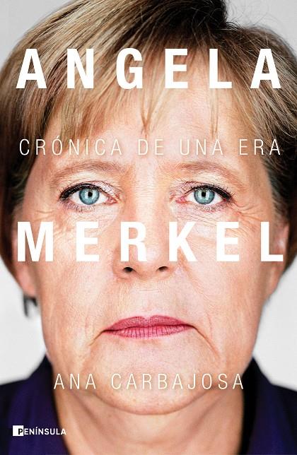 Angela Merkel : crónica de una era | 9788411000062 | Ana Carbajosa