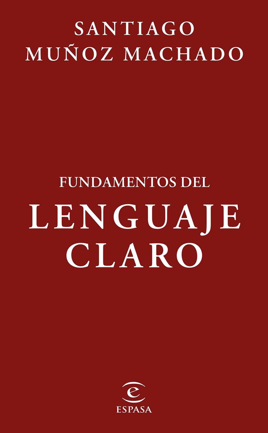 Fundamentos del lenguaje claro | 9788467075038 | Santiago Muñoz Machado