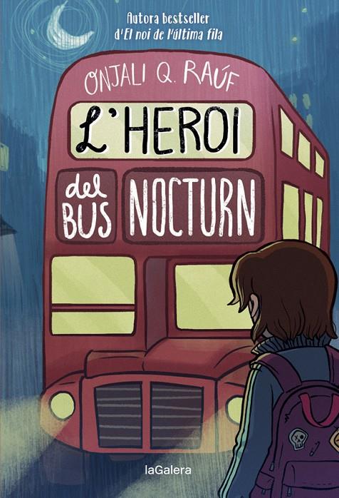 L'heroi del bus nocturn | 9788424671280 | Onjali Q. Raúf