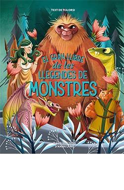 El gran llibre de les llegendes dels monstres | 9788419282729 | Tea Orsi ; Anna Láng