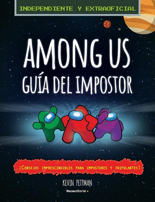 Among Us : Guía del impostor y manual de detección | 9788418557224 | Kevin Pettman