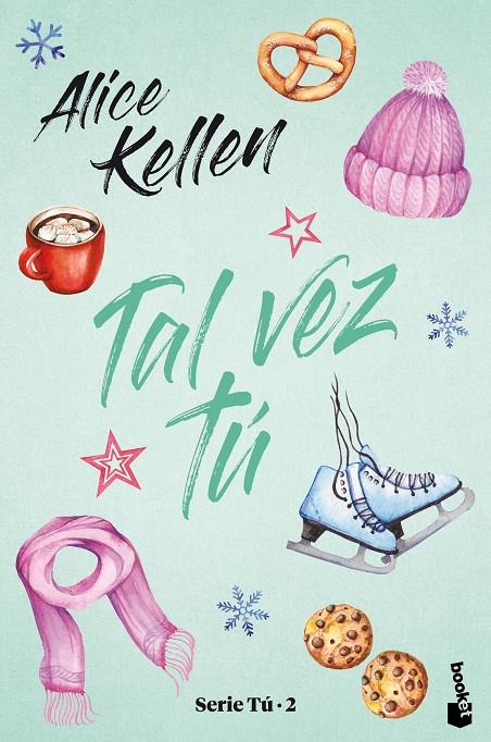 Tal vez tú (Tú; 2) | 9788408245261 | Alice Kellen