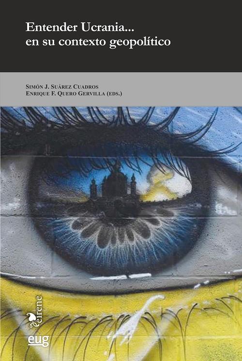 Entender Ucrania en su contexto geopolítico | 9788433871930 | Simón J. Suárez Cuadros ; Enrique F. Quero Gervilla