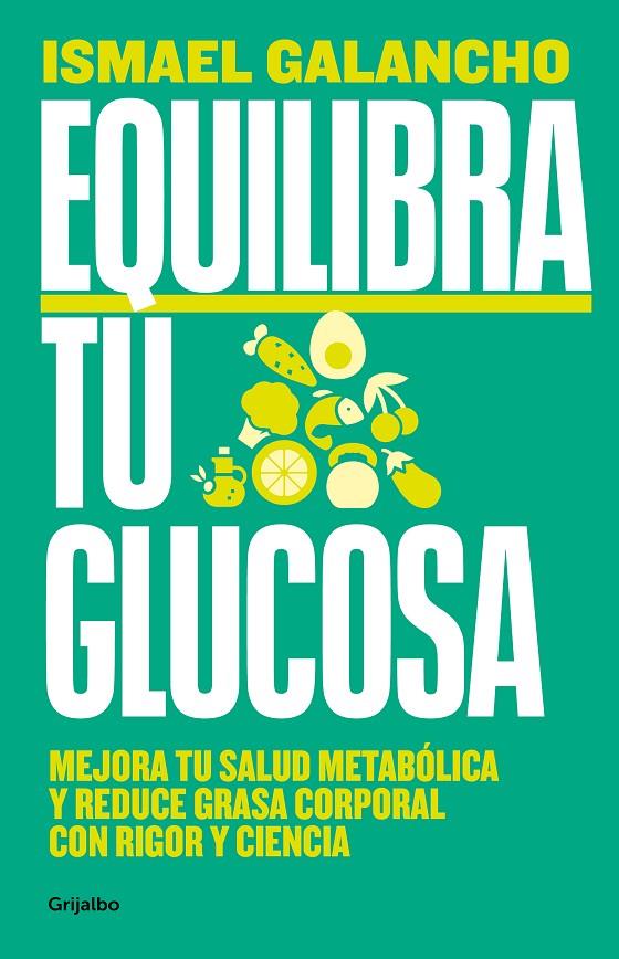 Equilibra tu glucosa | 9788425366826 | Ismael Galancho