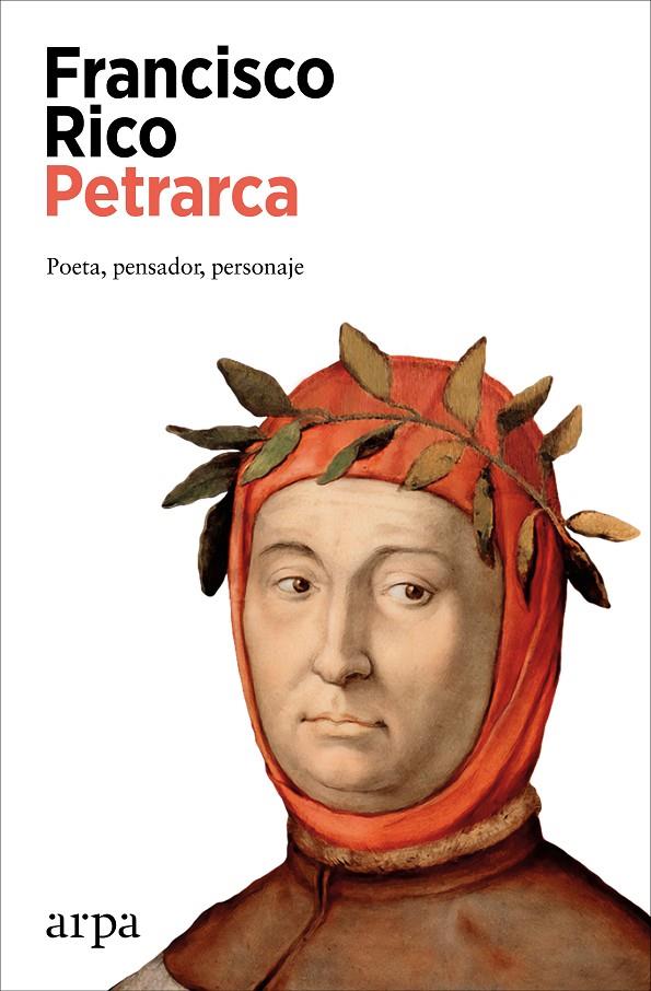 Petrarca : poeta, pensador, personaje | 9788419558428 | Francisco Rico