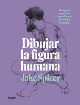 Dibujar la figura humana | 9788418459979 | Jake Spicer