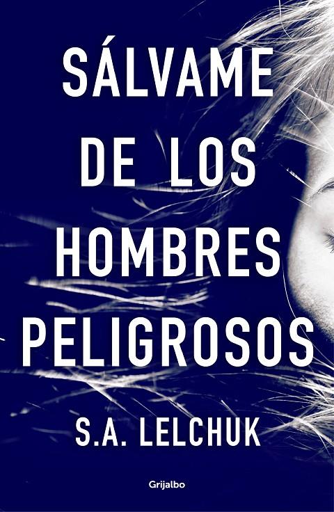 Sálvame de los hombres peligrosos | 9788425358111 | S.A. Lelchuk