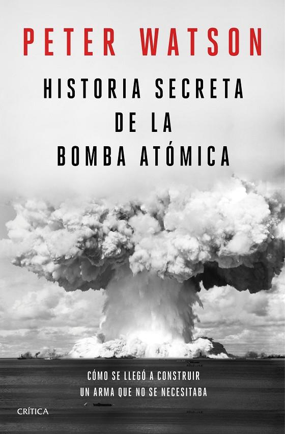 Historia secreta de la bomba atómica | 9788491992141 | Peter Watson