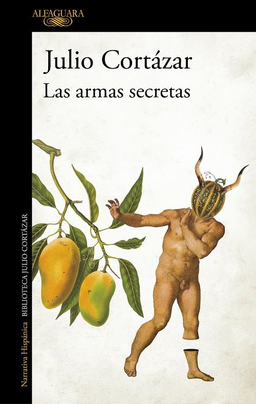 Las armas secretas | 9789505111930 | Julio Cortázar