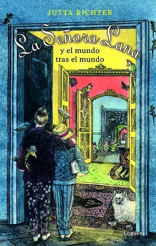 La señora Lana y el mundo tras el mundo | 9788412491425 | Jutta Richter