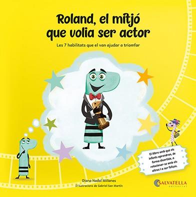 Roland,el mitjó que volia ser actor | 9788419565563 | Diana Nadal Millanes ; Gabriel San Martín